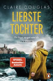 Liebste Tochter - Du lügst so gut wie ich Douglas, Claire 9783328107668