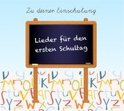 Lieder für den ersten Schultag  9783944326665