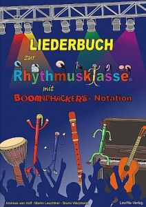 Liederbuch zur Rhythmusklasse mit Boomwhackers-Notation Hoff, Andreas von/Leuchtner, Martin/Waizmann, Bruno 9783940533272