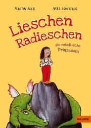 Lieschen Radieschen, die rebellische Prinzessin Auer, Martin 9783407813459