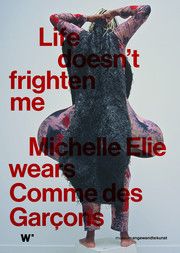 Life doesn't frighten me. Michelle Elie wears Comme des Garçons Mahret Ifeoma Kupka/Matthias Wagner K 9783868326307