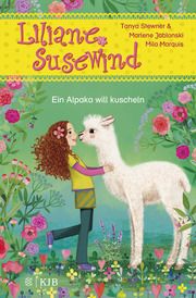 Liliane Susewind - Ein Alpaka will kuscheln Stewner, Tanya/Jablonski, Marlene 9783737343121