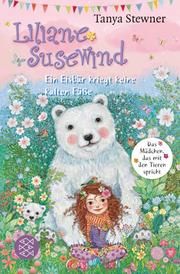 Liliane Susewind - Ein Eisbär kriegt keine kalten Füße Stewner, Tanya 9783733501495