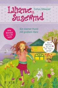 Liliane Susewind - Ein kleiner Hund mit großem Herz Stewner, Tanya 9783596856541