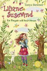 Liliane Susewind - Ein Pinguin will hoch hinaus Stewner, Tanya 9783733507794