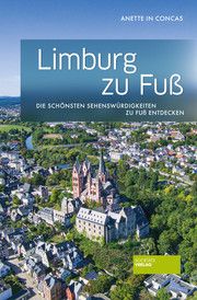 Limburg zu Fuß in Concas, Anette 9783955424183