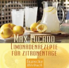 Limonadenrezepte für Zitronentage Lucado, Max 9783868270792
