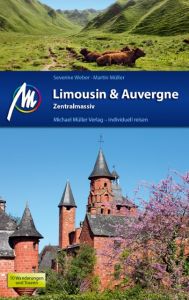 Limousin & Auvergne - Zentralmassiv Sand, Severine/Müller, Martin 9783956545399