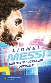 Lionel Messi - Der beste Fußballer der Welt Dujin, Frans van 9783910531093