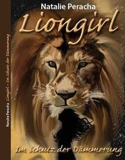 Liongirl - Im Schutz der Dämmerung Peracha, Natalie 9783958768390