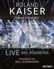 Live - Das Roadbook Kaiser, Roland/Eichhorst, Sabine 9783453218512