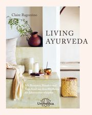 Living Ayurveda Ragozzino, Claire 9783962573164