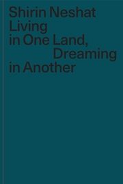 Living in One Land, Dreaming in Another Neshat, Shirin 9783954764266