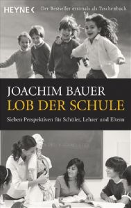 Lob der Schule Bauer, Joachim 9783453600836