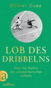 Lob des Dribbelns Guez, Olivier 9783351039721