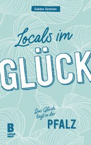 Locals im Glück Gretoire, Sabine 9783948880026