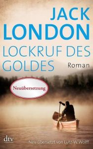 Lockruf des Goldes London, Jack 9783423144261