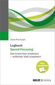 Logbuch Speed-Focusing Pilz-Kusch, Ulrike 9783779976288