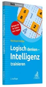 Logisch denken - Intelligenz trainieren Müller, Reinhard 9783406732331