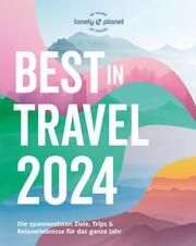 Lonely Planet Best in Travel 2024 Claudia Riefert/Yvonne Jäckel 9783575010599