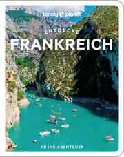 Lonely Planet Entdecke Frankreich Winston Nicklin, Mary/Lee, Cyrena/Lerouge, Sixtine u a 9783575011947