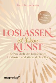 Loslassen ist (k)eine Kunst Tepperwein, Kurt 9783747404386