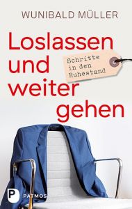 Loslassen und weitergehen Müller, Wunibald 9783843608855