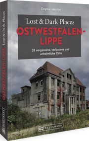 Lost & Dark Places Ostwestfalen-Lippe Macêdo, Dagmar 9783734325403