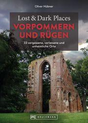 Lost & Dark Places Vorpommern und Rügen Hübner, Oliver 9783734324697