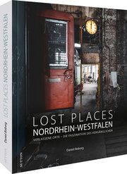 Lost Places Nordrhein-Westfalen Boberg, Daniel 9783963034954