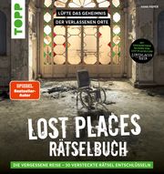 Lost Places Rätselbuch - Die vergessene Reise. Lüfte die Geheimnisse echter verlassenen Orte! (SPIEGEL Bestseller-Autor) Pieper, Hans 9783735852076