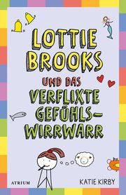 Lottie Brooks und das verflixte Gefühlswirrwarr Kirby, Katie 9783855356621