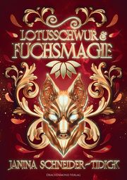 Lotusschwur & Fuchsmagie Schneider-Tidigk, Janina 9783959917995