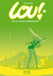 Lou! 8 - Auf zu neuen Abenteuern Neel, Julien 9783948057480