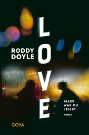 Love. Alles was du liebst Doyle, Roddy 9783833745812