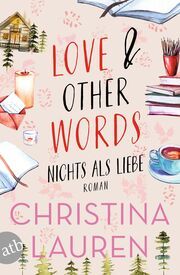 Love And Other Words - Nichts als Liebe Lauren, Christina 9783746641331