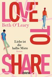 Love to share - Liebe ist die halbe Miete O'Leary, Beth 9783453360358
