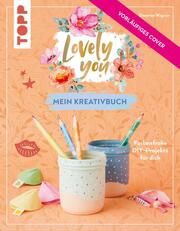 Lovely You - mein Kreativbuch Wagner, Beatrice 9783735891365