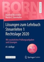 Lösungen zum Lehrbuch Steuerlehre 1 Rechtslage 2020 Bornhofen, Manfred/Bornhofen, Martin C 9783658303228