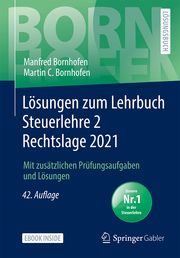 Lösungen zum Lehrbuch Steuerlehre 2 Rechtslage 2021 Bornhofen, Manfred/Bornhofen, Martin C 9783658361761