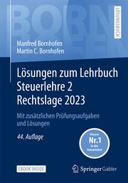 Lösungen zum Lehrbuch Steuerlehre 2 Rechtslage 2023 Bornhofen, Manfred/Bornhofen, Martin C 9783658433147
