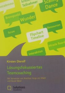 Lösungsfokussiertes Teamcoaching Dierolf, Kirsten 9783944293004