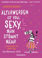 Älterwerden ist voll sexy, man stöhnt mehr 2025 Bode, Sabine 9783442319947