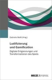 Ludifizierung und Gamification Gabriele Weiß 9783779975809