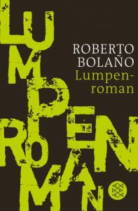 Lumpenroman Bolaño, Roberto 9783596187850