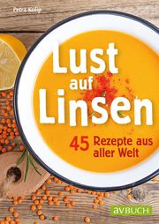 Lust auf Linsen Kolip, Petra (Dr.) 9783840470554