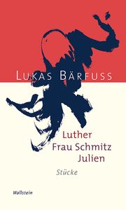 Luther - Frau Schmitz - Julien Bärfuss, Lukas 9783835350076