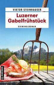 Luzerner Gabelfrühstück Steinhauser, Viktor 9783839201701