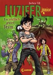 Luzifer junior - Ein teuflisch gutes Team Till, Jochen 9783785586372