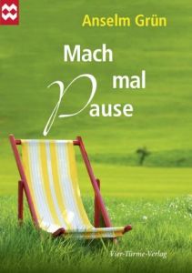 Mach mal Pause Grün, Anselm 9783896809193